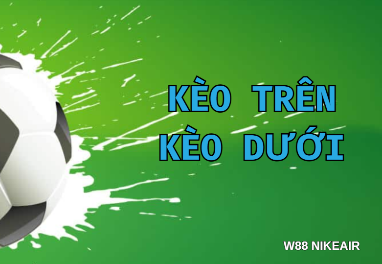 keo tren keo duoi w88